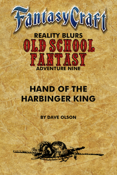 Old School Fantasy #9: Hand of Harbinger King (Fantasy Craft)PDF