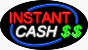 Instant Cash Handcrafted Energy Efficient Real Glasstube Flashing Neon Sign