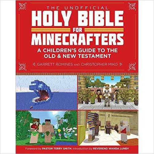 The Unofficial Holy Bible for Minecrafters: A Children's Guide to the Old and New Testament