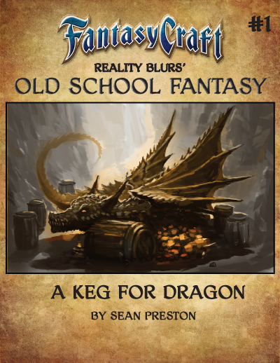 Old School Fantasy #1: A Keg for Dragon (Fantasy Craft) PDF