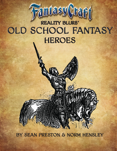 Old School Fantasy: Heroes (Fantasy Craft) PDF