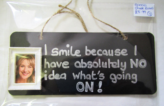 Handcrafted unique "I smile because" chalk board and silver plaque
