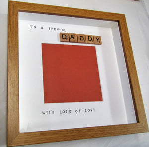 Handcrafted "To a special Daddy" Scrabble Picture