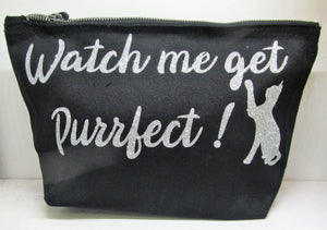 Handcrafted "Watch me get Purrfect!" Makeup bag