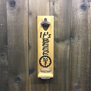 It's Beer 30 Bottle Opener with Cap Catcher Wall Mounted - Engraved Pine Wood
